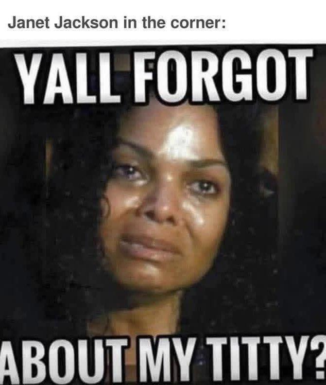 Janet watching all y'alls memes about the halftime show...