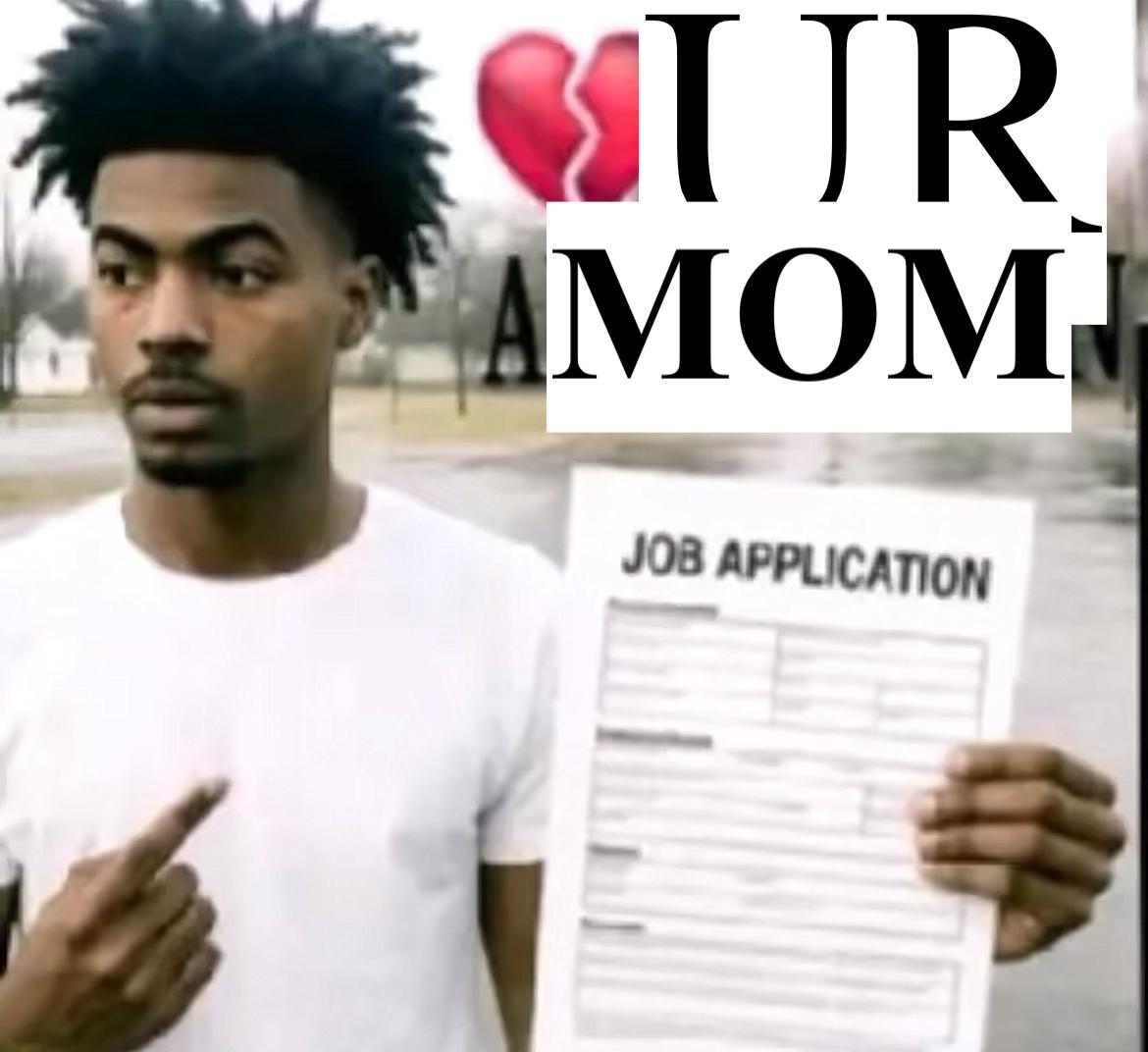 My friend sent me this but with a job application so I made this