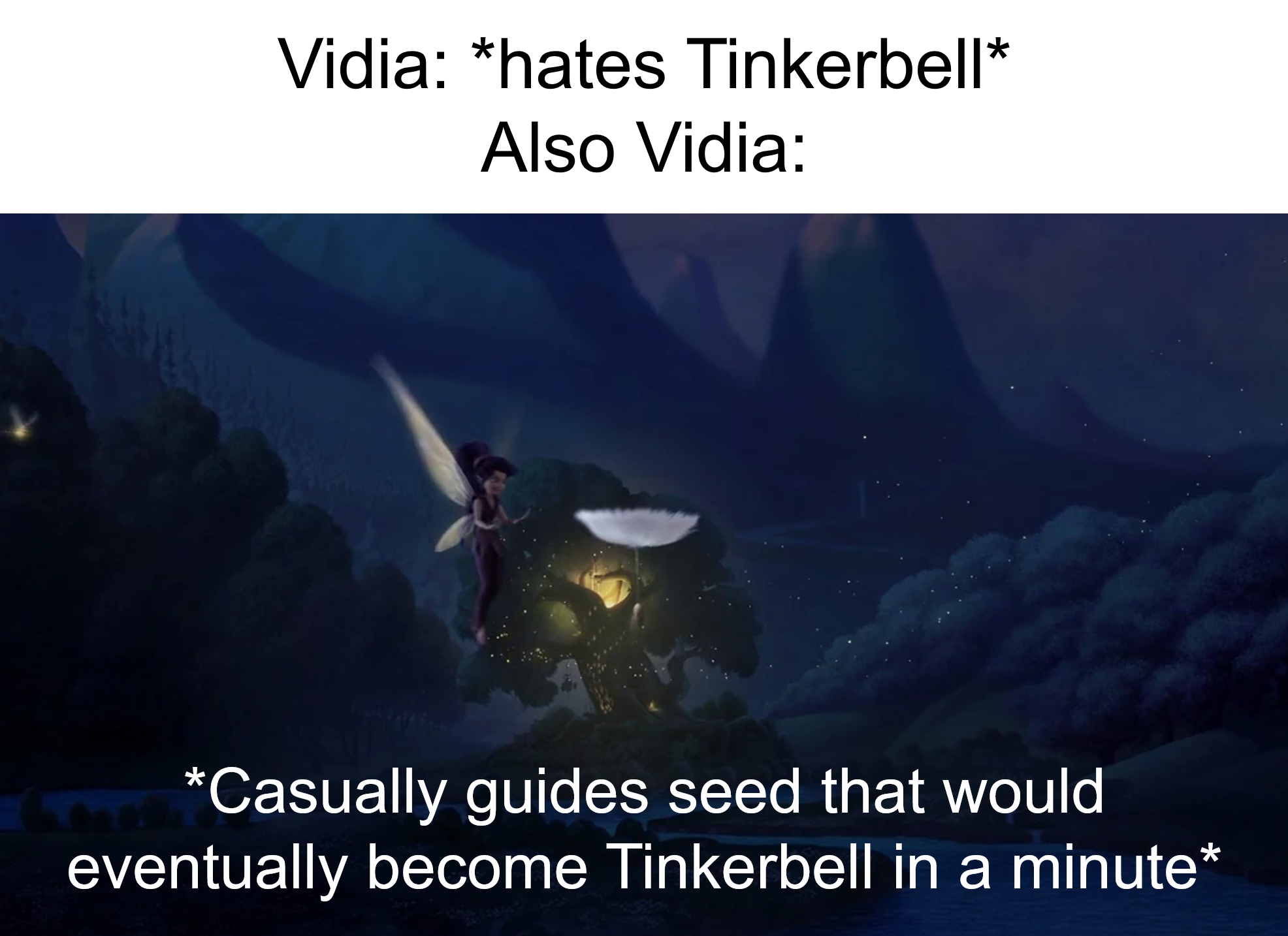 She secretly had a soft spot for our favorite fairy all along.