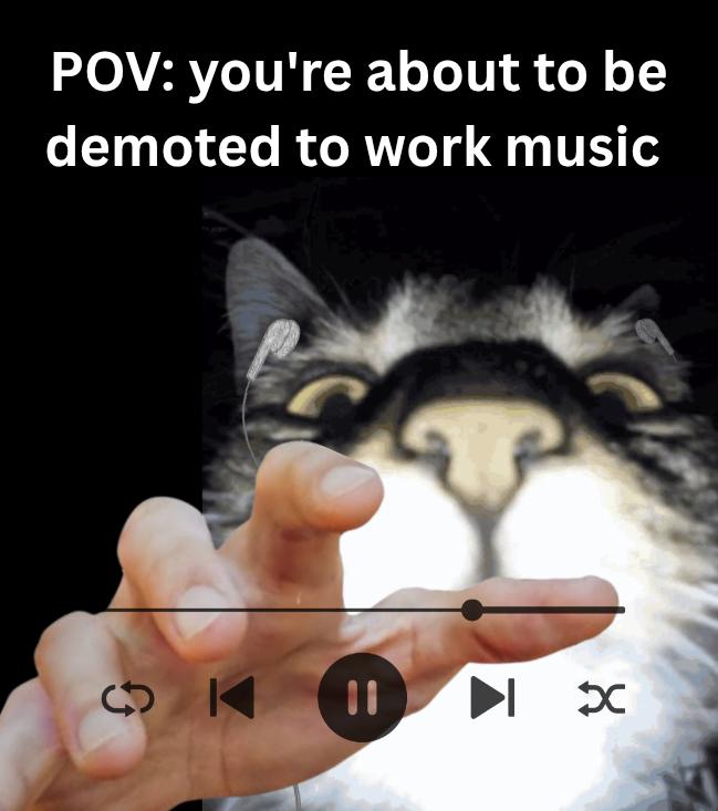 Off to the work playlist you go
