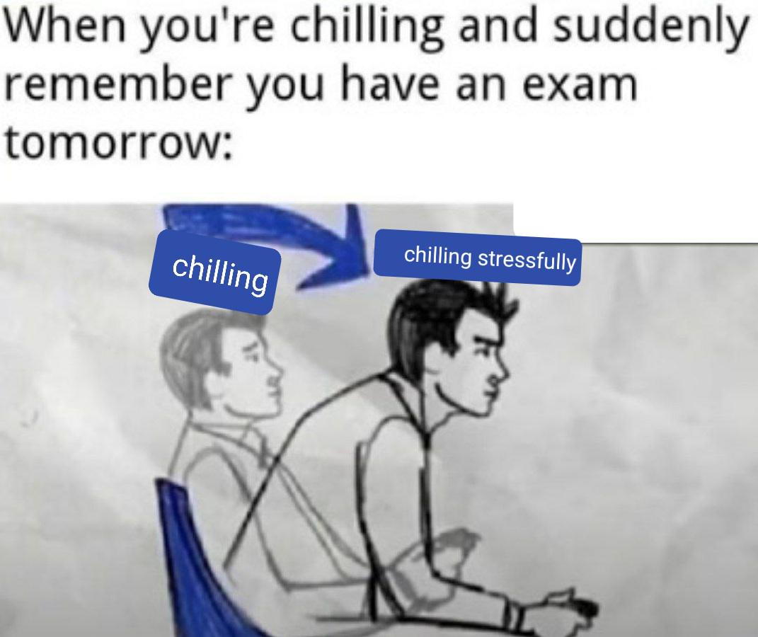 Be chilling