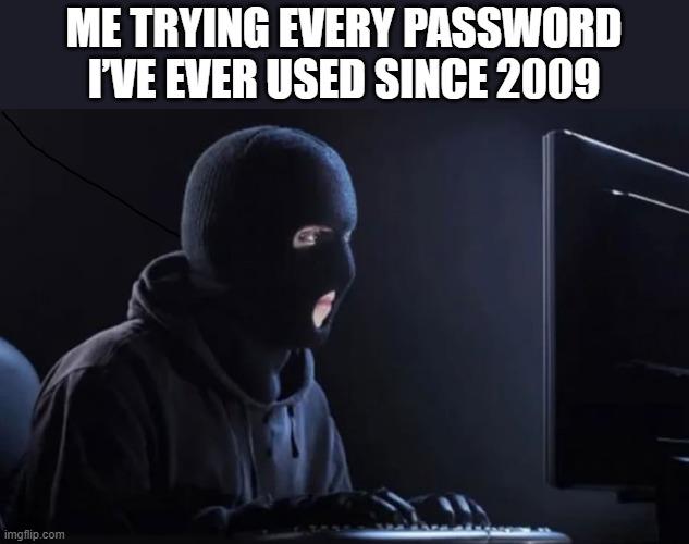 When you refuse to click “forgot password”
