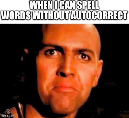 Not to brag but imagine spelling phenomenon