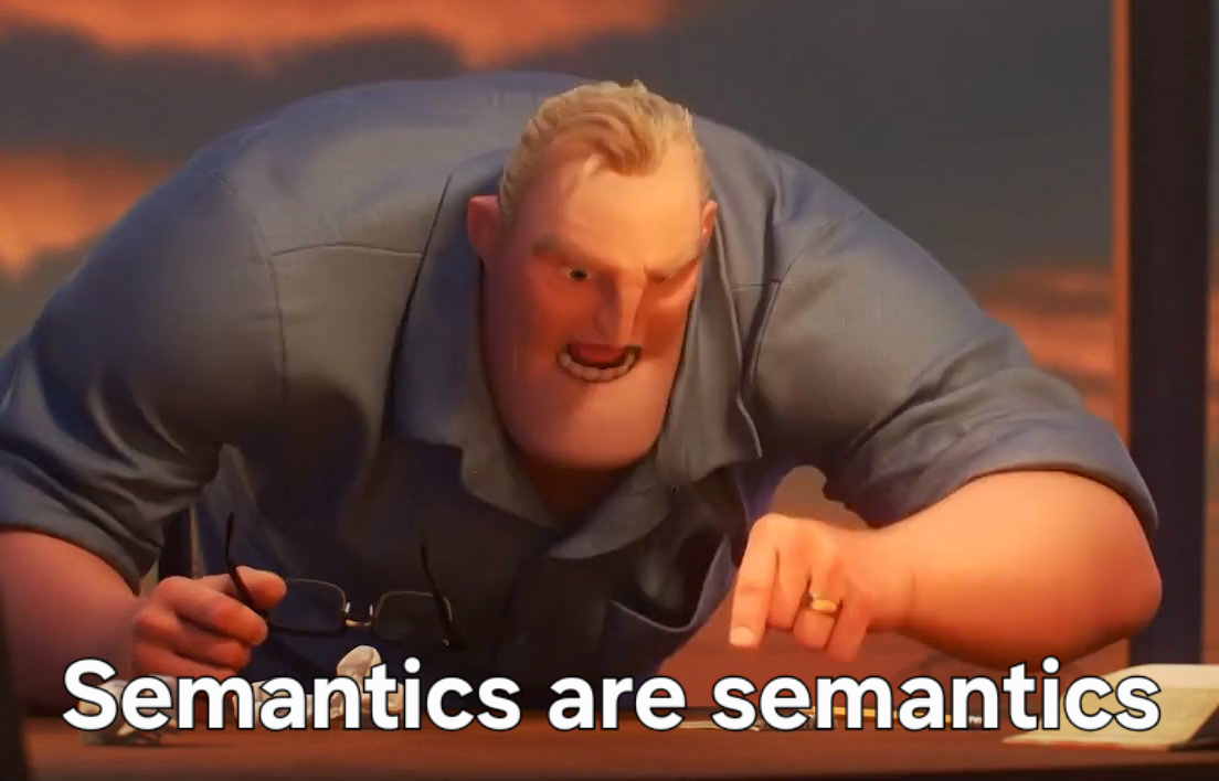 Semantics are semantics (OC)